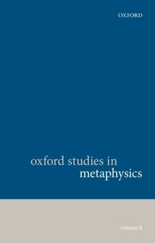 Paperback Oxford Studies in Metaphysics: Volume 8 Book