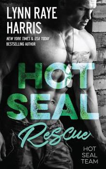 HOT SEAL Rescue - Book #3 of the HOT SEAL Team