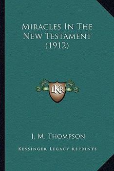 Paperback Miracles In The New Testament (1912) Book