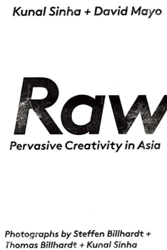 Paperback Raw: Pervasive Creativity in Asia Book