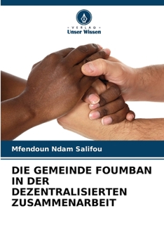 Paperback Die Gemeinde Foumban in Der Dezentralisierten Zusammenarbeit [German] Book
