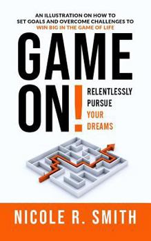 Paperback Game On!: Relentlessly Pursue Your Dreams Book