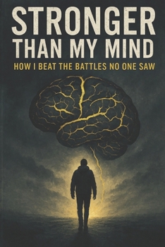 Paperback Stronger Than My Mind: How I Beat The Battles No One Saw Book