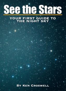 Hardcover See the Stars: Your First Guide to the Night Sky Book