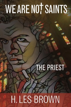 Paperback We Are Not Saints: The Priest Book