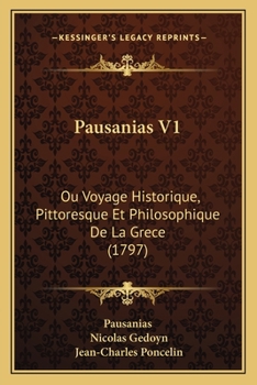 Paperback Pausanias V1: Ou Voyage Historique, Pittoresque Et Philosophique De La Grece (1797) [French] Book