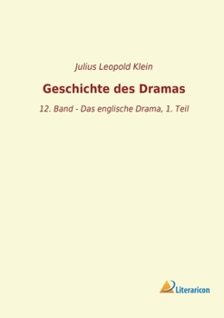 Paperback Geschichte des Dramas: 12. Band - Das englische Drama, 1. Teil [German] Book