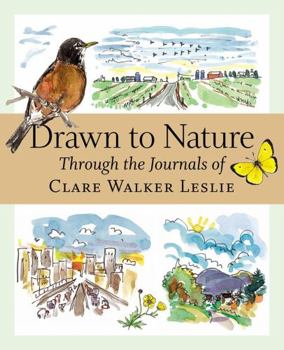 Paperback Drawn to Nature: Through the Journals of Clare Walker Leslie Book