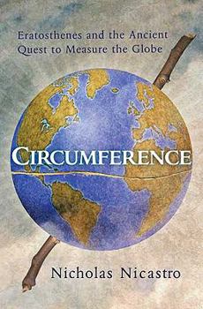 Hardcover Circumference: Eratosthenes and the Ancient Quest to Measure the Globe Book