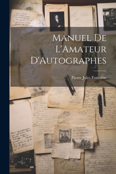 Paperback Manuel De L'Amateur D'Autographes [French] Book