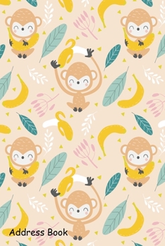 Address Book: For Contacts, Addresses, Phone, Email, Note, Emergency Contacts, Alphabetical Index With Cute Monkey and Banana
