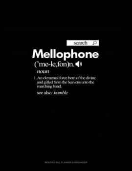 Paperback Mellophone Definition: Monthly Bill Planner & Organizer Book