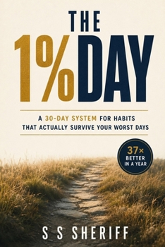 Paperback The 1% Day: A 30-Day System for Habits That Actually Survive Your Worst Days Book