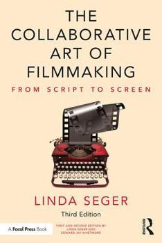 Paperback The Collaborative Art of Filmmaking: From Script to Screen Book