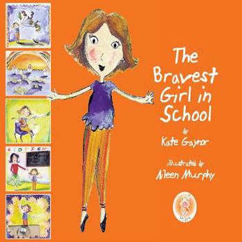 Paperback The Bravest Girl in School Book