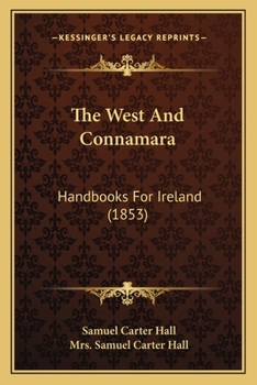 Paperback The West and Connamara: Handbooks for Ireland (1853) Book