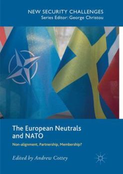 Paperback The European Neutrals and NATO: Non-Alignment, Partnership, Membership? Book