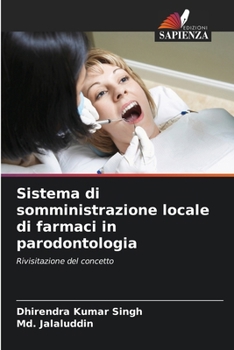 Paperback Sistema di somministrazione locale di farmaci in parodontologia (Italian Edition) [Italian] Book