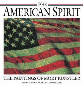 Hardcover The American Spirit: The Paintings of Mort Kunstler Book