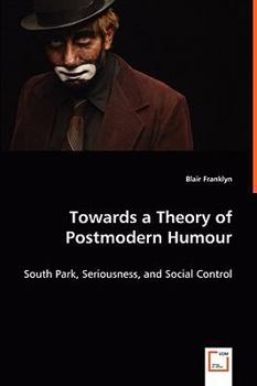 Paperback Towards a Theory of Postmodern Humour Book