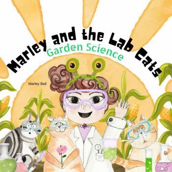 Paperback Marley and the Lab Cats: Garden Science Book