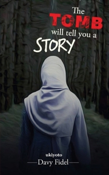 Paperback The Tomb Will Tell You A Story Book