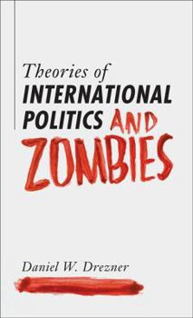 Paperback Theories of International Politics and Zombies Book
