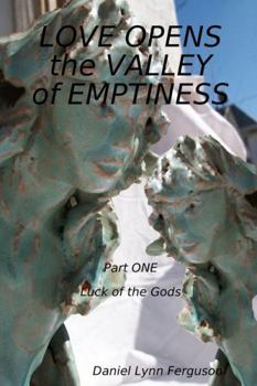 Paperback LOVE OPENS the VALLEY of EMPTINESS Book