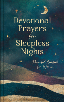 Devotional Prayers for Sleepless Nights : Peaceful Comfort for Women