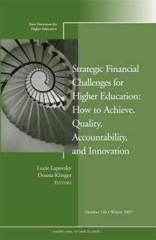 Paperback Strategic Financial Challenges for Higher Education: How to Achieve Quality, Accountability, and Innovation Book