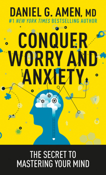 Paperback Conquer Worry and Anxiety: The Secret to Mastering Your Mind Book