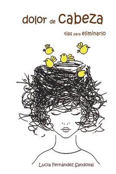 Paperback Dolor de cabeza: tips para eliminarlo [Spanish] Book