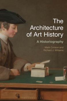 Hardcover The Architecture of Art History: A Historiography Book