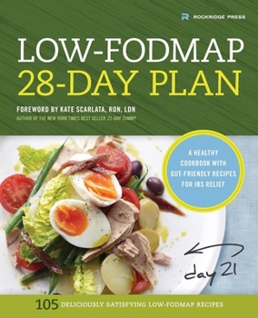Paperback The Low-Fodmap 28-Day Plan: A Healthy Cookbook with Gut-Friendly Recipes for Ibs Relief Book
