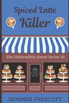 Spiced Latte Killer - Book #42 of the Melissa Gladstone & Detective Chas Beckett Universe