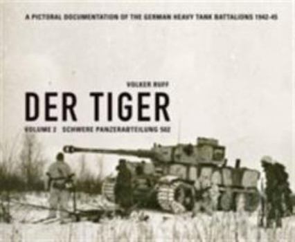 Hardcover Der Tiger: Schwere Panzerabteilung: Volume 2 (English and German Edition) Book