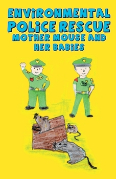Paperback Environmental police rescue mother mouse and her babies Book