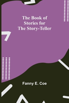 Paperback The Book of Stories for the Story-teller Book