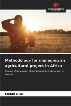 Paperback Methodology for managing an agricultural project in Africa Book