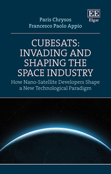 Hardcover CubeSats: Invading and Shaping the Space Industry: The Impact of Nano-Satellite Innovators on Space Exploration Book
