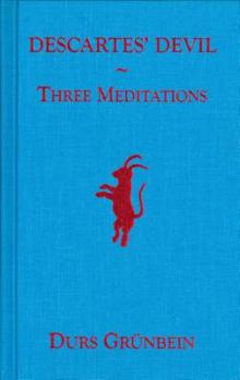 Hardcover Descartes' Devil: Three Meditations Book