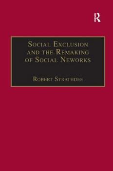 Social Exclusion And The Making Of Social Networks (Voices in Development Management)