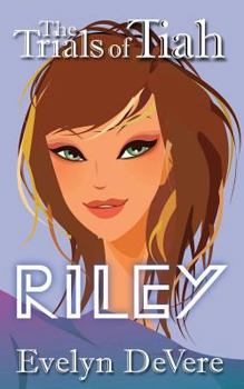 Paperback The Trials of Tiah...Riley Book