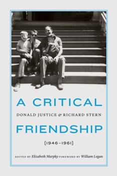 Hardcover A Critical Friendship: Donald Justice and Richard Stern, 1946-1961 Book