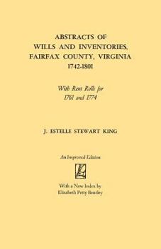 Abstracts of Wills and Inventories, Fairfax County, Virginia, 1742-1801