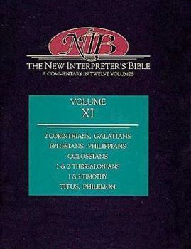 Hardcover New Interpreter's Bible Volume XI: 2 Corinthians, Galatians, Ephesians, Philippians, Colossians, 1 & 2 Thessalonians, 1 & 2 Timothy, Ti Book