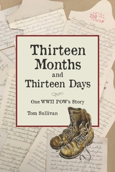 Paperback Thirteen Months and Thirteen Days: One WWII POW's Story Book