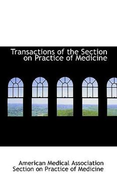 Paperback Transactions of the Section on Practice of Medicine Book