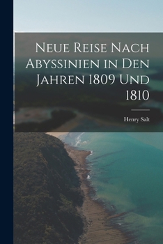 Paperback Neue Reise Nach Abyssinien in Den Jahren 1809 Und 1810 [German] Book