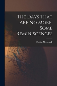 Paperback The Days That are no More, Some Reminiscences Book